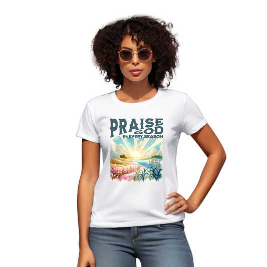 Praise God In Every Season T-Shirt